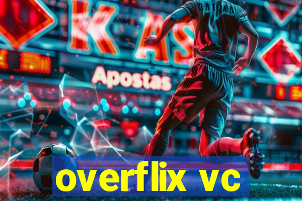 overflix vc